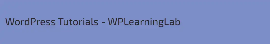 WordPress Tutorials - WPLearningLab